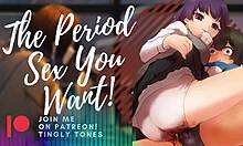 The period sex you crave with ASMR boyfriend roleplay audio