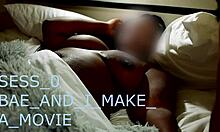 Sess 0, bae and I make a movie. What happens next?