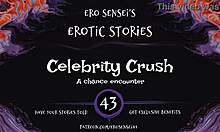 Celebrity Crush Erotic Audio For Women Orgasm