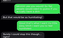 Sexting and Emasculating My Sissy Bitch with Nasty Teasing