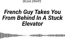 m4f french guy fucks you in stuck elevator 😈