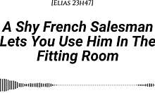 Shy French Salesman In Fitting Room With Real Accent
