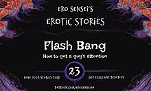 Flash Bang! Erotic Audio For Women To Orgasm!