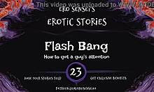 Flash Bang! Erotic Audio For Women To Orgasm!