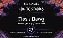 Flash Bang! Erotic Audio For Women To Orgasm!