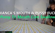 bianca's mouth and pussy get fucked then cum swallowed deep
