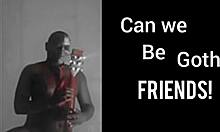 Can We Be Goth Friends Mashup